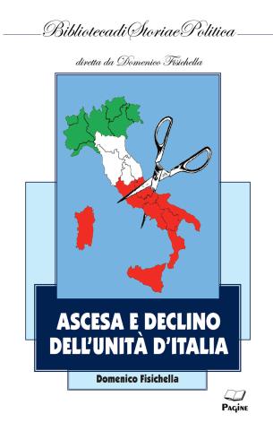 Ascesa E Declino Dell'unit D'italia