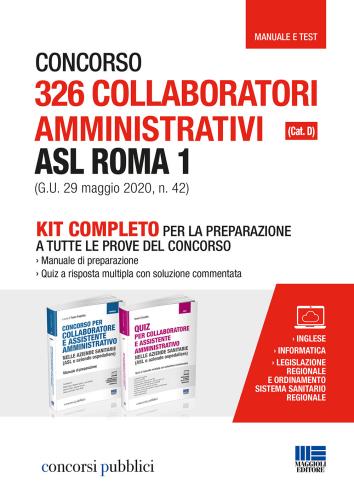 Concorso 326 Collaboratori Amministrativi Asl Roma 1 (cat. D) (g.u. 29 Maggio 2020, N. 42). Kit Completo Per La Preparazione A Tutte Le Prove Del Concorso