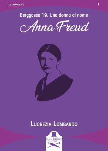 Berggasse 19. Una Donna Di Nome Anna Freud