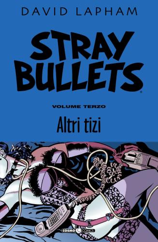Stray Bullets. Vol. 3