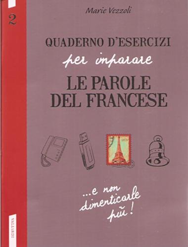 Quaderno D'esercizi Per Imparare Le Parole Del Francese. Vol. 2