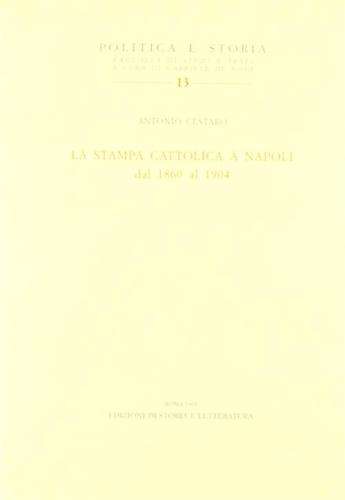 La Stampa Cattolica A Napoli. Dal 1860 Al 1904