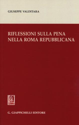 Riflessioni Sulla Pena Nella Roma Repubblicana