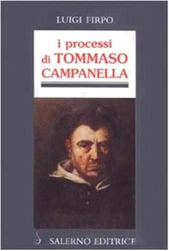 I Processi Di Tommaso Campanella