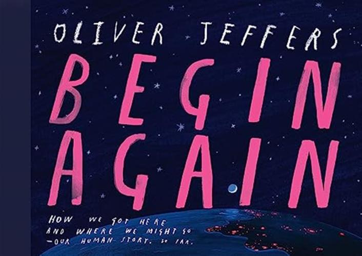 Begin Again: The Breathtaking New Illustrated Picture Book From The Creator Of Here We Are  Perfect For Adults And Children Alike