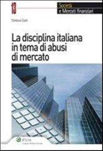 La Disciplina Italiana In Tema Di Abusi Di Mercato