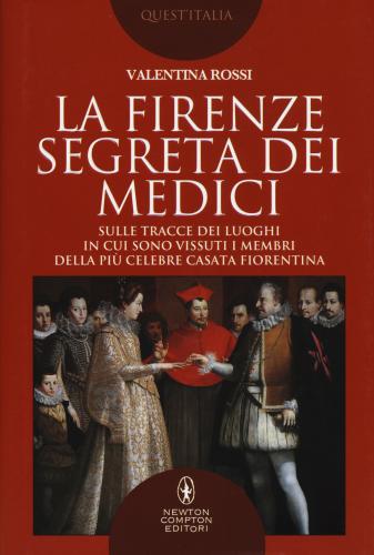 La Firenze Segreta Dei Medici