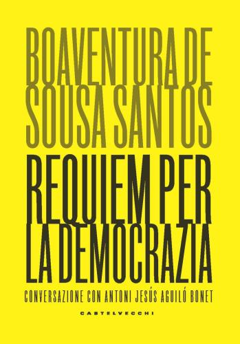 Requiem Per La Democrazia. Conversazione Con Antoni Jess Aguil Bonet