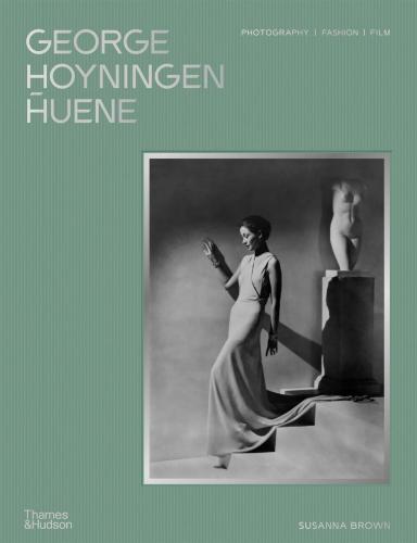The George Hoyningen-huene Estate Archives - George Hoyningen-huene