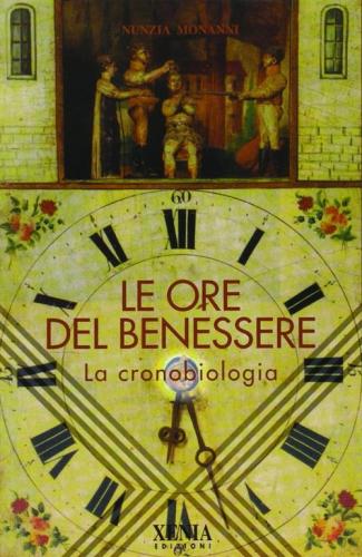 Le Ore Del Benessere. La Cronobiologia