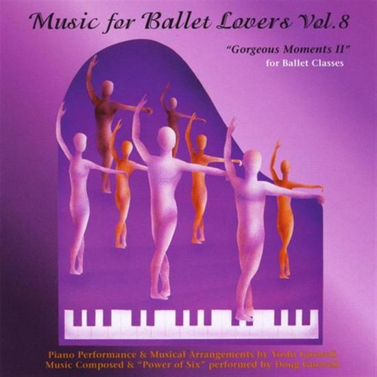 Yoshi Gurwell: Music For Ballet Lovers Vol. 8