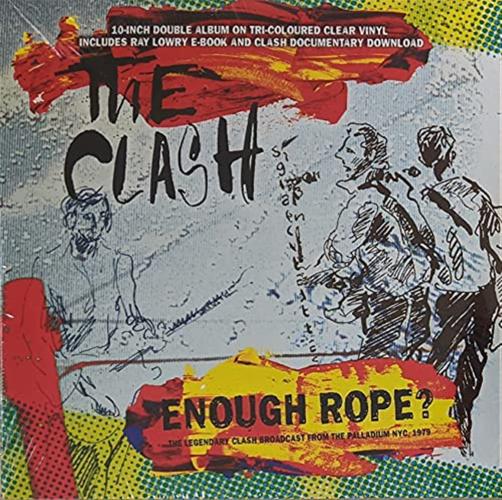 Enough Rope? - The Legendary Clash Broadcast From The Palladium Nyc 1979 (coloured) (2 X 10