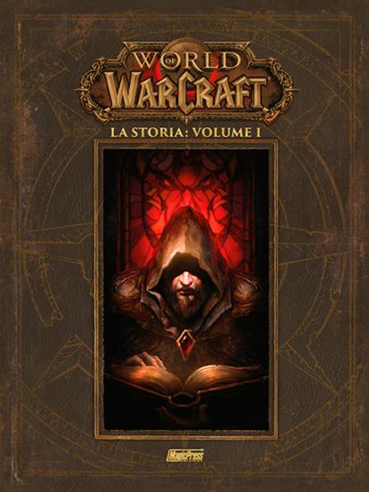 La storia. World of Warcraft. Vol. 1