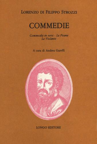 Commedie: Commedia In Versi, La Pisana, La Violante