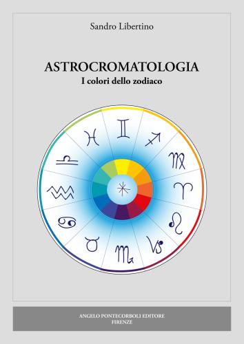 Astrocromatologia. I Colori Dello Zodiaco
