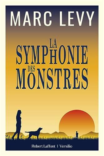 La Symphonie Des Monstres: Roman