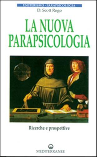 La Nuova Parapsicologia. Ricerche E Prospettive