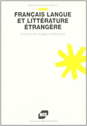 Franais Langue Et Littrature trangre. Sciences Du Language Et Didactique