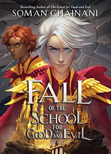 Fall Of The School For Good And Evil: New For 2023, The Second Part Of The Childrens Fantasy Adventure Series That Began With Rise Of The School For Good And Evil.