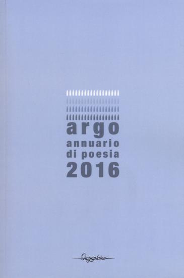 Argo. Annuario di poesia 2016