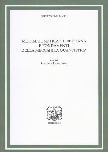 Metamatematica Hilbertiana E Fondamenti Della Meccanica Quantistica
