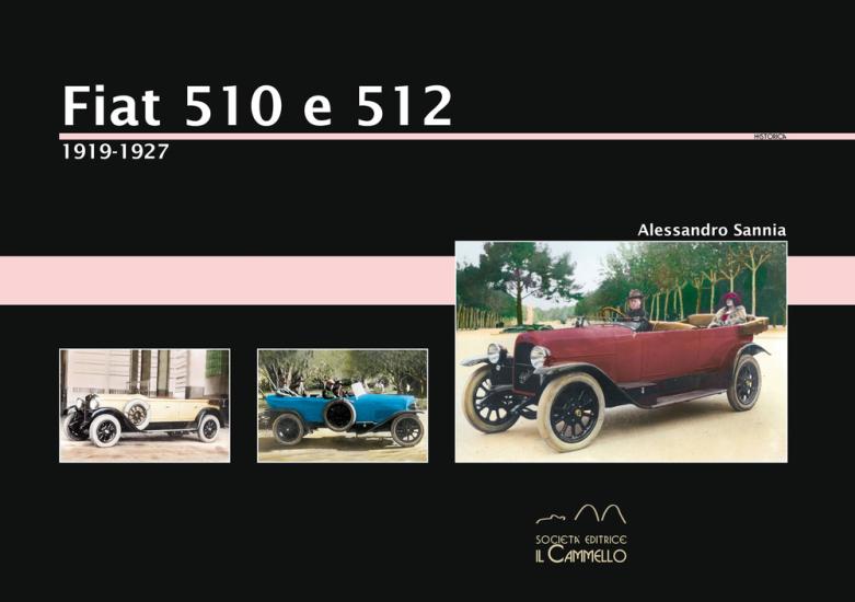 Fiat 510 e 512. 1919-1927. Ediz. illustrata