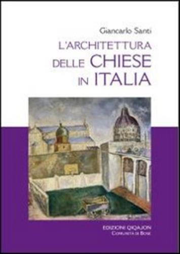 L'architettura Delle Chiese In Italia. Il Dibattito, I Riferimenti, I Temi