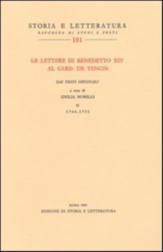 Le Lettere Di Benedetto Xiv Al Card. De Tencin. Dai Testi Originali. Vol. 2 - 1748-1752