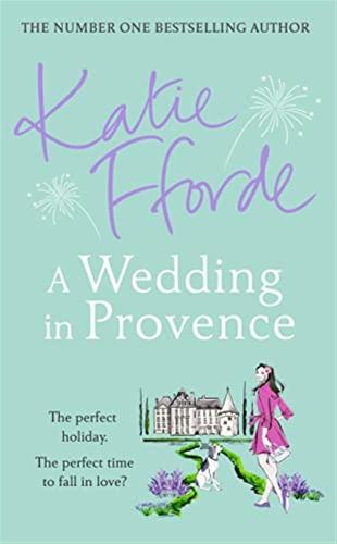 A Wedding In Provence: From The #1 Bestselling Author Of Uplifting Feel-good Fiction