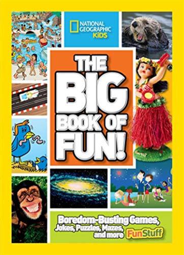 The Big Book Of Fun!: Boredom-busting Games, Jokes, Puzzles, Mazes, And More Fun Stuff