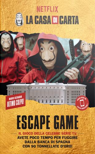 Casa Di Carta. Escape Game. Ultimo Colpo (la)