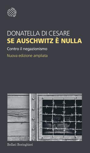 Se Auschwitz  Nulla. Contro Il Negazionismo. Nuova Ediz.