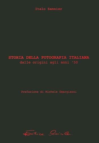 Storia Della Fotografia Italiana. Vol. 1