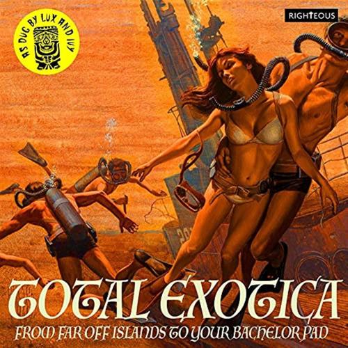 Total Exotica-as Dug Bylux And Ivy (2 Cd)