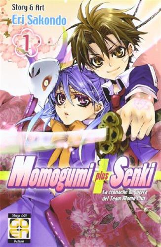 Le Cronache Di Guerra Del Team Momo Plus. Momogumi Plus Senki. Vol. 1