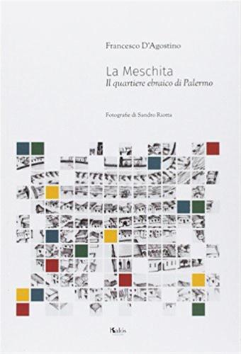 La Meschita. Il Quartiere Ebraico Di Palermo