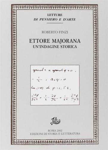 Ettore Majorana. Un'indagine Storica