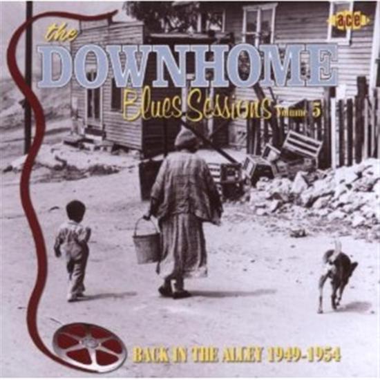 Downhome Blues Sessions: Back In Alley 1 / Various