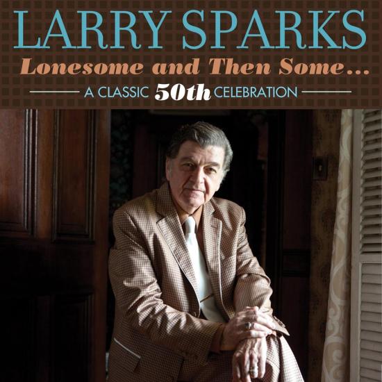 Lonesome And Then Some - A Classic 50th Celebration