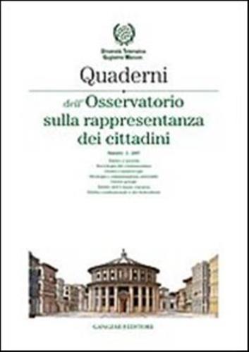 Quaderni Dell'osservatorio Sulla Rappresentanza Dei Cittadini 2007. Vol. 2