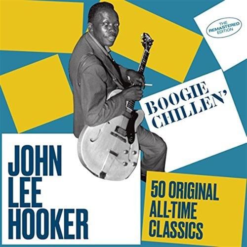Boogie Chillen' / 50 Original All-time Classics