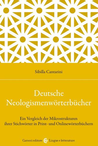 Deutsche Neologismenwrterbcher. Ein Vergleich Der Mikrostrukturen Ihrer Stichwrter In Print- Und Onlinewrterbchern