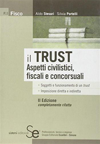 Il Trust. Aspetti Civilistici, Fiscali E Concorsuali