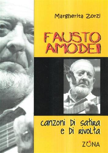 Fausto Amodei. Canzoni Di Satira E Di Rivolta