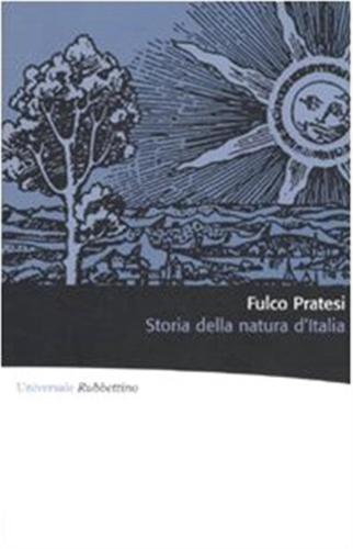 Storia Della Natura D'italia. Ediz. Illustrata