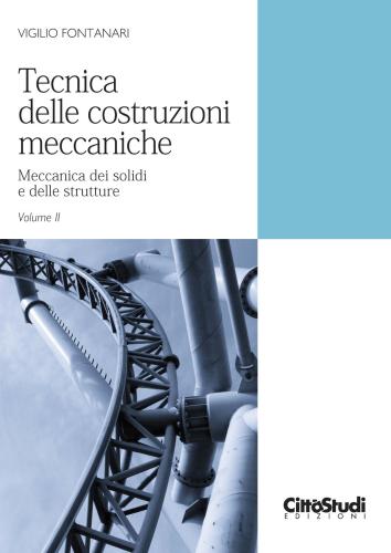 Tecnica Delle Costruzioni Meccaniche. Vol. 2