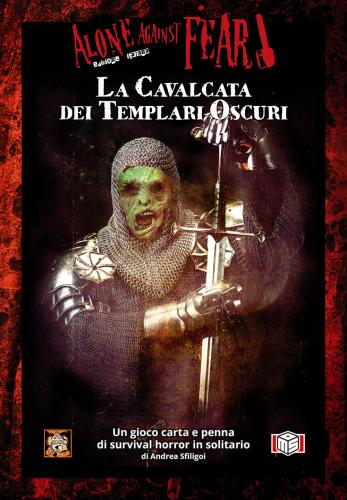 Cavalcata Dei Templari Oscuri. Alone Against Fear (la)