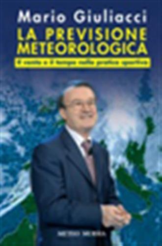 La Previsione Meteorologica. Il Vento E Il Tempo Nella Pratica Sportiva