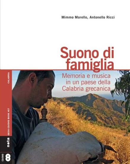 Suono di famiglia. Memoria e musica in un paese della Calabria grecanica. Con CD Audio. Con DVD Audio
