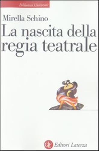 La Nascita Della Regia Teatrale
